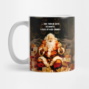 Puff Sumo: Santa Reacting to a Cigar Request for Flavor Infused Acid Cigars Mug